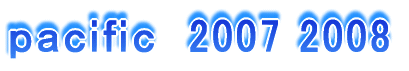 ｐａｃｉｆｉｃ　2007 2008 